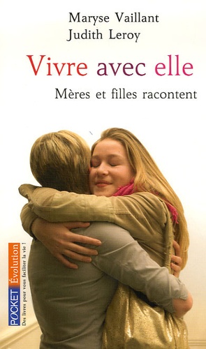 Vivre avec elle  - Mère et fille racontent