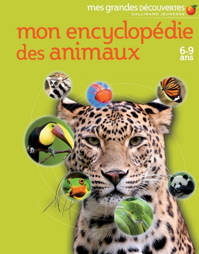 Mon encyclopédie des animaux  - 6-9 ans