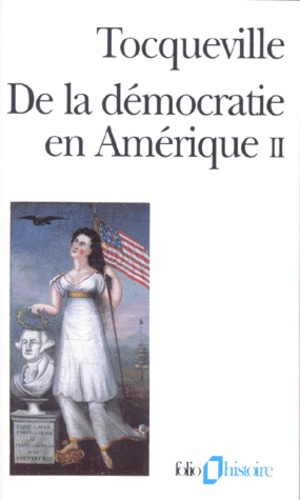De la démocratie en Amérique  - Tome 2