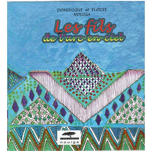 Les fils de l'arc en ciel