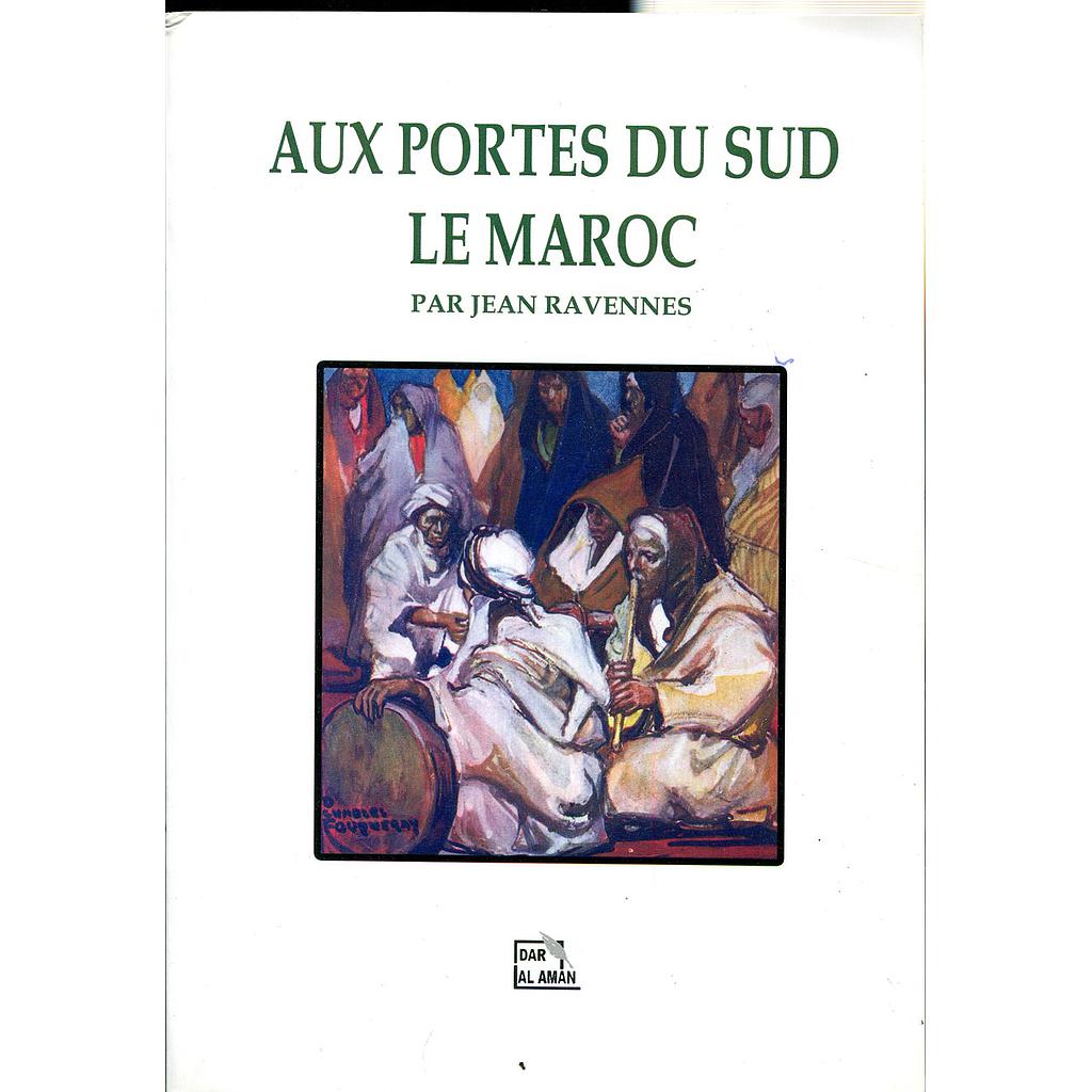 Aux portes du Sud Le Maroc