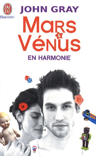 Mars et Vénus en harmonie  - Combattez le stress, évitez les disputeset retrouver l'amour