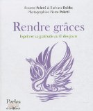 Rendre grâces : Exprimer sa gratitude au fil des jours