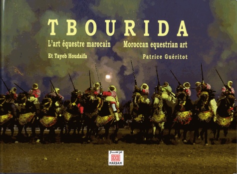 Tbourida  - L'art équestre Marocain Arab/Fr/Ang التبوريدة