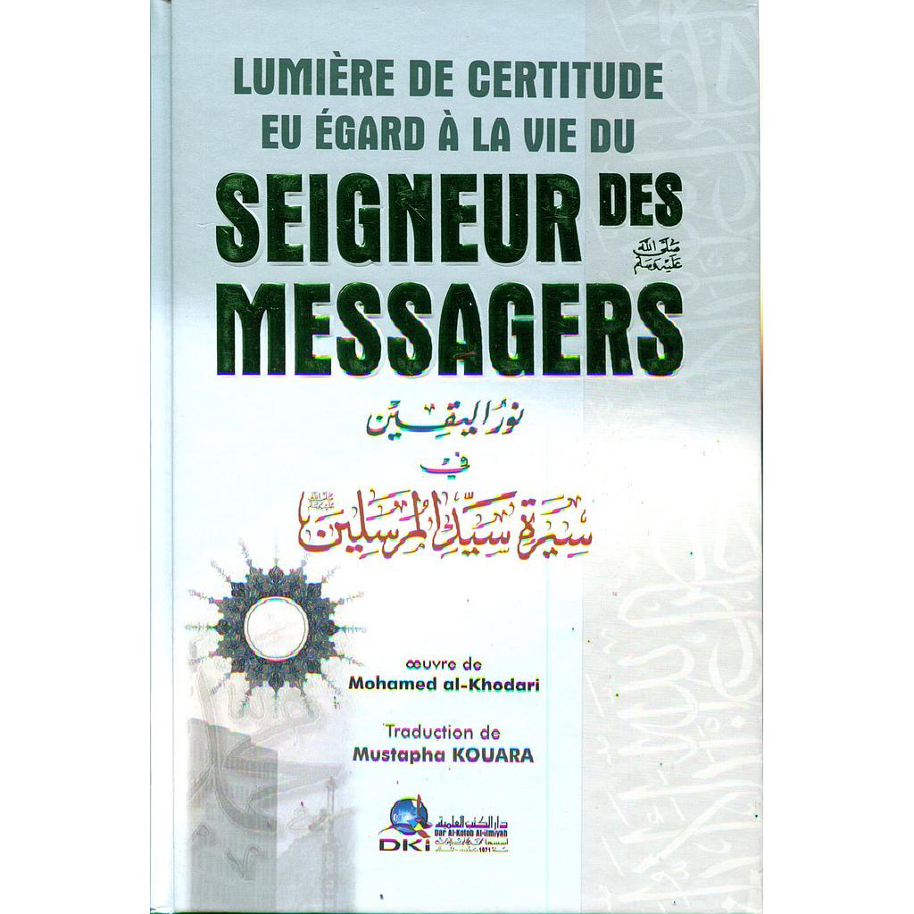 Lumière de certitude eu égard à la vie du seigneur des messagers