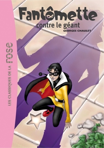 Fantômette Tome 3 - Fantômette contre le géant