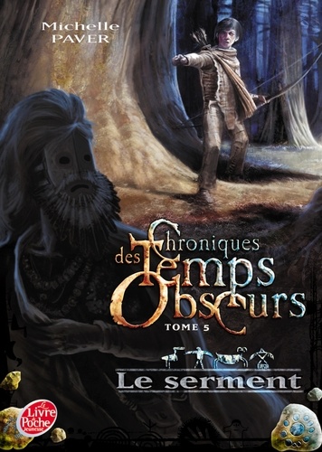 Chroniques des Temps Obscurs Tome 5 - Le serment