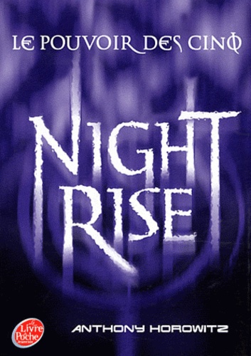 Le Pouvoir des Cinq Tome 3 - Nightrise