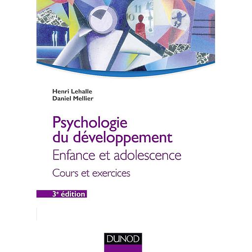 Psychologie du développement  - Enfance et adolescence - Cours et exercices