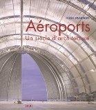 Aéroports : Un siècle d'architecture
