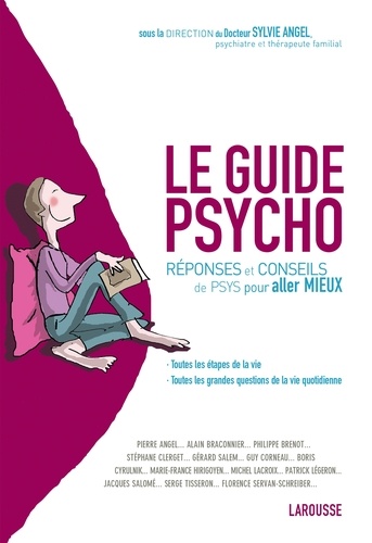 Le guide psycho  - Réponses et conseils de psys pour aller mieux