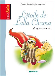 Biblio junior : L'étoile de Lalla Chama et autres contes