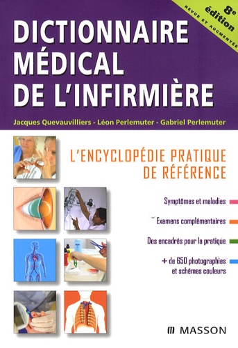 Dictionnaire médical de l'infirmière  - L'encyclopédie pratique de référence