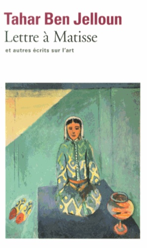 Lettre à Henri Matisse  - Et autres écrits sur l'art