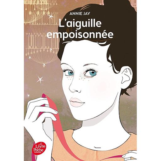 Complots à versailles Tome 3 : L'aiguille empoisonnée