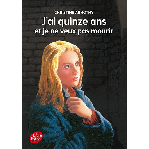 J'ai quinze ans et je ne veux pas mourir  - Suivi de Il n'est pas si facile de vivre