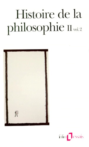 Histoire de la philosophie. Tome 2, volume 2, Le siècle des Lumières, La révolution kantienn