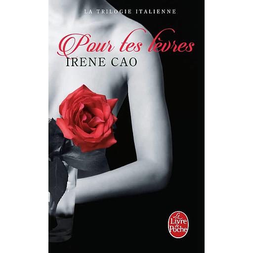 La Trilogie italienne Tome 2 - Pour tes lèvres