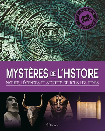 Mystères de l'Histoire  - Mythes, légendes et secrets de tous les temps