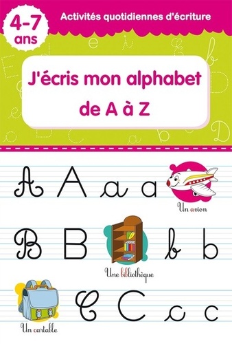 J'écris mon alphabet de A à Z (4-7 ans)