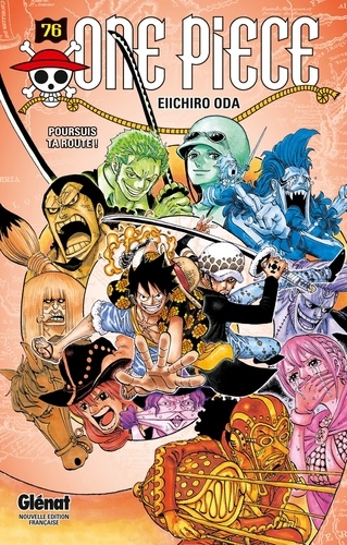 One Piece Tome 76 - Poursuis ta route !