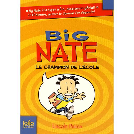 Big Nate Tome 1 - Le champion de l'école