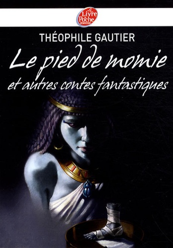 Le pied de momie  - Et autres récits fantastiques
