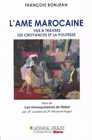 L'Ame Marocaine Vue A Travers Les Croyances Et La Politesse