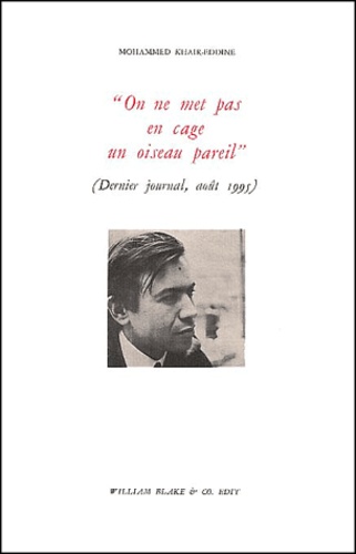 On ne met pas en cage un oiseau pareil ! (Dernier journal, août 1995)