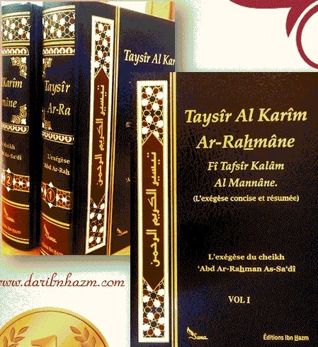 تيسير الكريم الرحمن 1/2  L'exégès du cheikh Abd Ar-Rahman As-Saâdi
