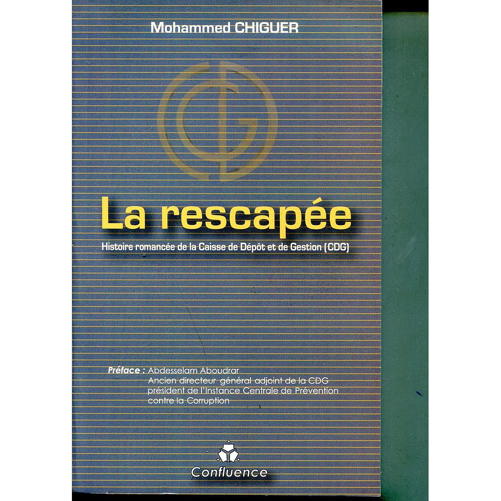 La rescapée : Histoire romancée de la caisse de dépôt et de Gestion (CDG)