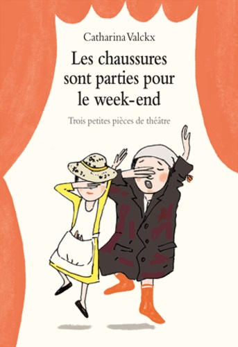 Les chaussures sont parties pour le week-end  - Trois petites pièces de théâtre