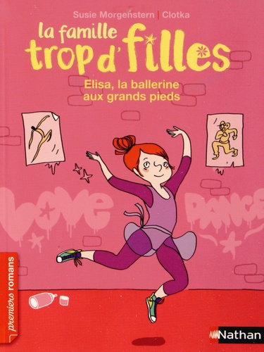 La famille trop d'filles - Elisa, la ballerine aux grands pieds