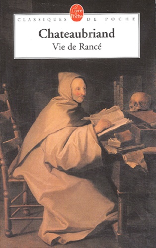 Vie de Rancé suivi de Voyage à la Trappe