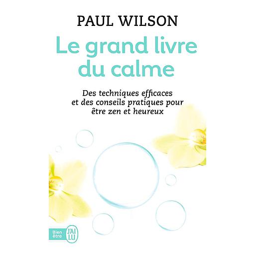 Le grand livre du calme  - La méthode