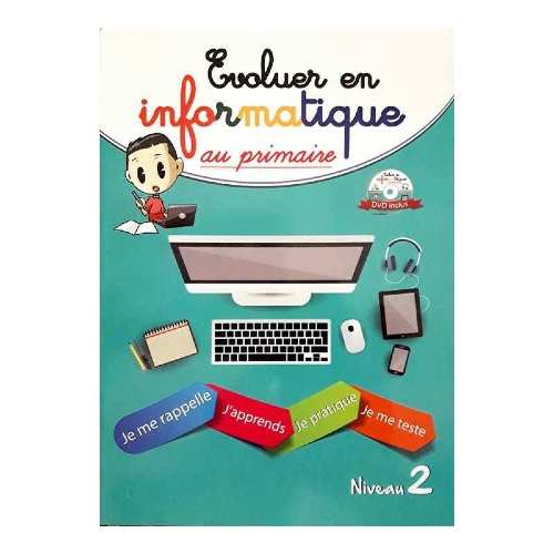 Evoluer en Informatique au primaire niveau 2