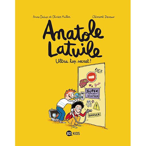 Anatole Latuile Tome 5 - Ultra top secret !