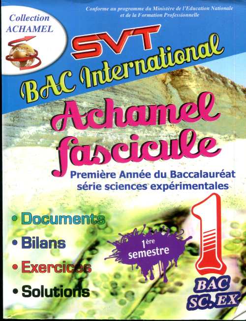 Achamel fasicule svt 1bac Sc expérimentales international 1 er Semestre