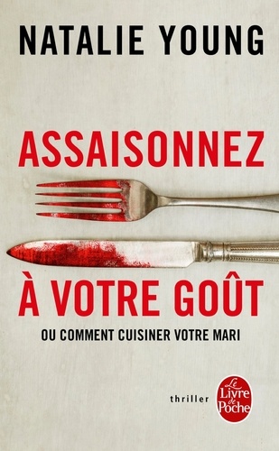 Assaisonnez à votre goût  - Ou Comment cuisiner votre mari