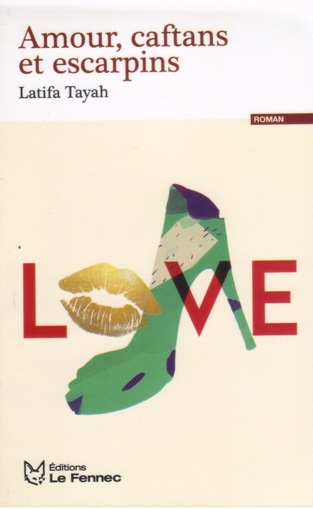 Amour, caftans et escarpins.