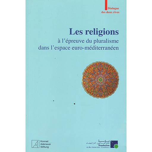 Les religions à l'épreuve du pluralisme dans l'espace euro-méditerranéen