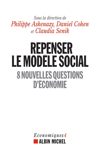 Repenser le modèle social  - 8 nouvelles questions d'économie
