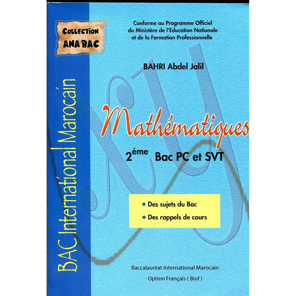 Collection Ana Bac Mathématique 2éme Bac Pc et SVT