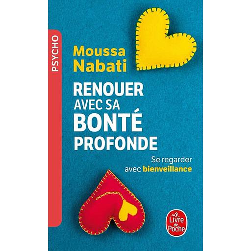 Renouer avec sa bonté profonde