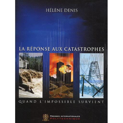 La réponse aux catastrophes. Quand l'impossible survient