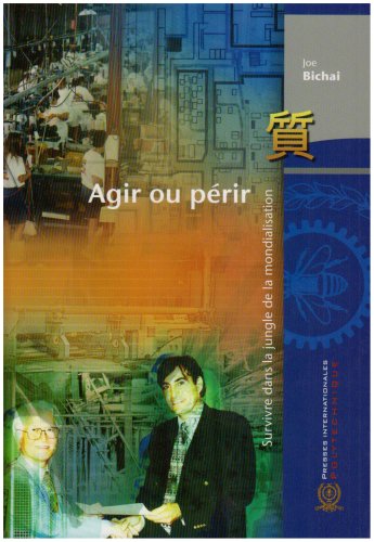 Agir ou perir ? survivre dans la jungle de la mondialisation