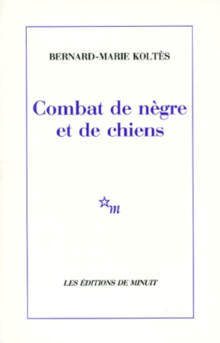 Combat de nègre et de chiens. (suivi des) Carnets
