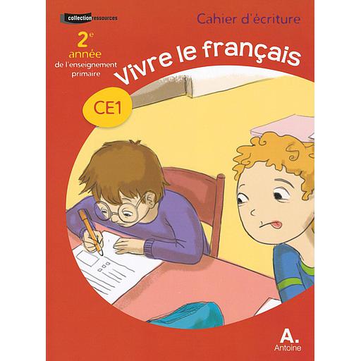 VIVRE LE FRANCAIS CE1 ECRITURE