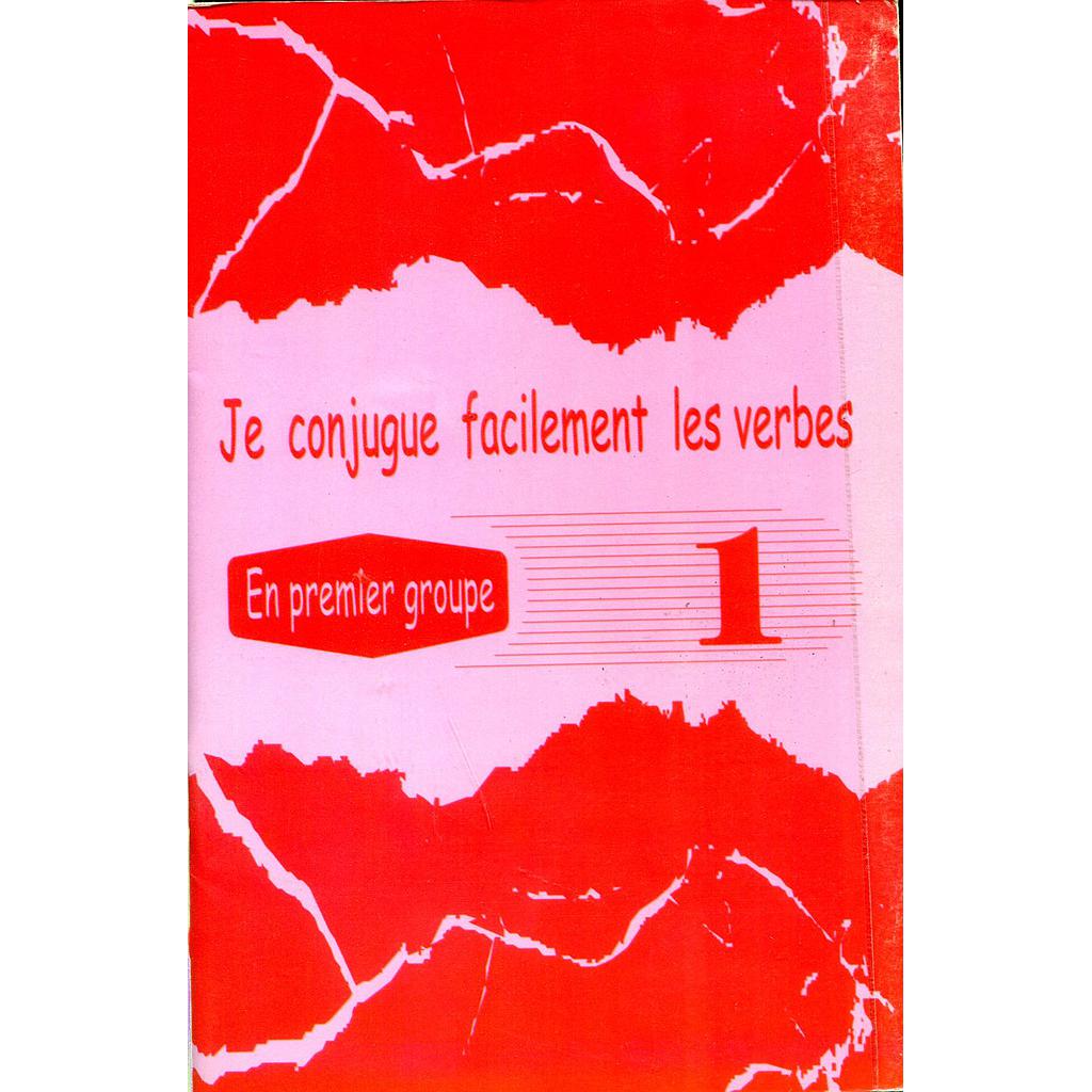 Je conjugue Facilement les verbes du 1er groupe