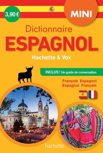 Mini dictionnaire Hachette & Vox espagnol  - Français/espagnol - Espagnol/français, Avec un guide de conversation